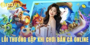 lỗi thường gặp khi chơi bắn cá online