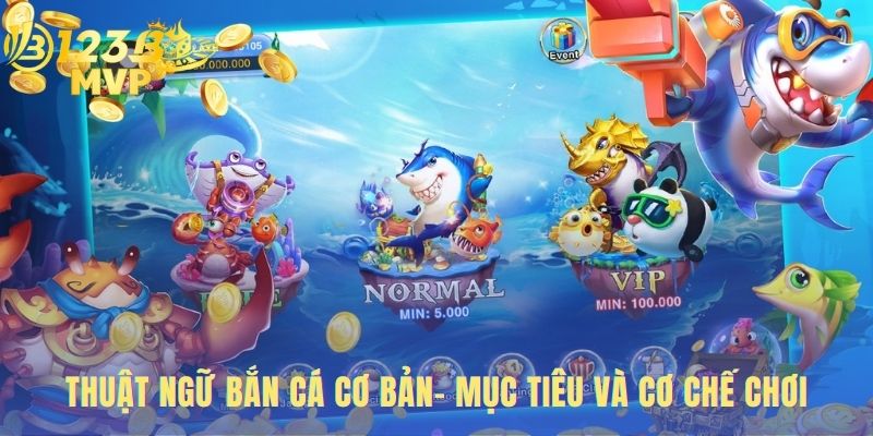 Thuật Ngữ Bắn Cá | Giải Thích Bắn Ria- Băng Bi- Xả Đạn 3 Thuật ngữ cơ bản giúp nhận diện con mồi và dùng đúng công cụ